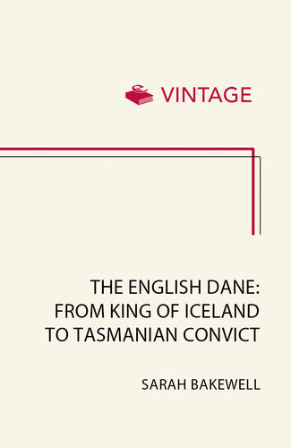 The English Dane: From King of Iceland to Tasmanian Convict