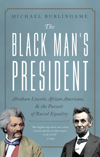 Abraham Lincoln, African Americans, and the Pursuit of Racial Equality