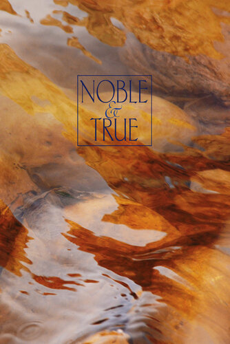 Noble & True