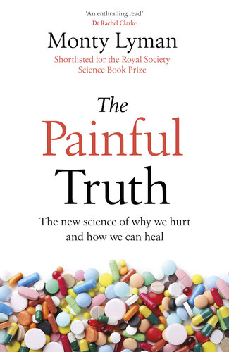 The Painful Truth: The new science of our aches, agonies and afflictions