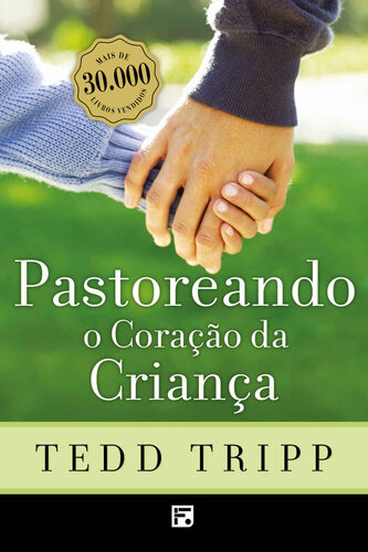 Pastoreando o coração da criança