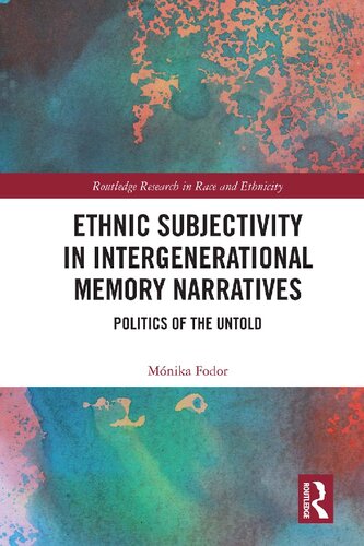 Ethnic Subjectivity in Intergenerational Memory Narratives: Politics of the Untold