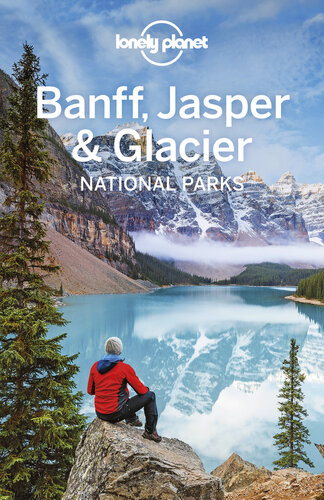 Lonely Planet Banff, Jasper and Glacier National Parks (Travel Guide)