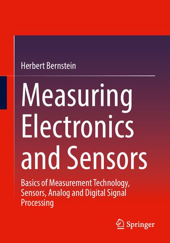 Measuring Electronics and Sensors: Basics of Measurement Technology, Sensors, Analog and Digital Signal Processing