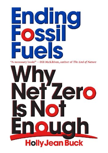 Ending Fossil Fuels: Why Net Zero is Not Enough