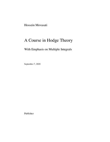 A Course in Hodge Theory (With Emphasis on Multiple Integrals)