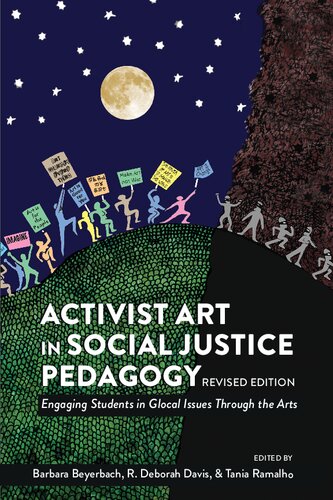 Activist Art in Social Justice Pedagogy: Engaging Students in Glocal Issues Through the Arts, Revised Edition