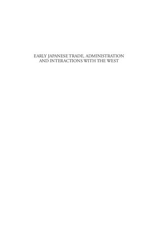 Early Japanese Trade, Administration and Interactions with the West