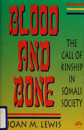 Blood and Bone: The Call of Kinship in Somali Society