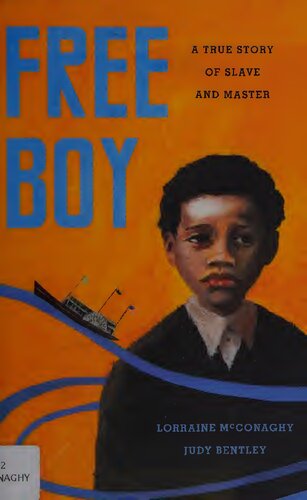 Free Boy: A True Story of Slave and Master