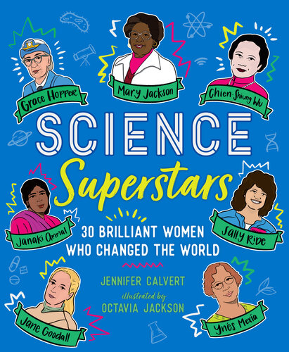 Science Superstars: 30 Brilliant Women Who Changed the World