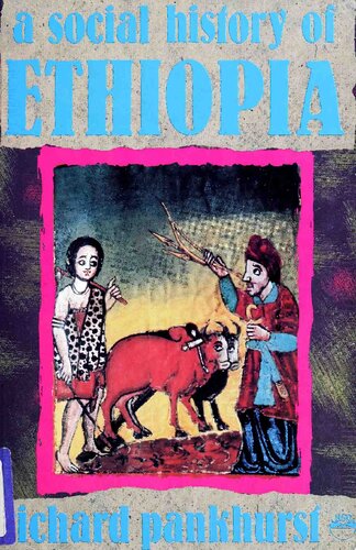 A Social History of Ethiopia: The Northern and Central Highlands from Early Medieval Times to the Rise of Emperor Tewodros II