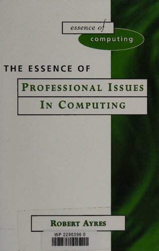 The Essence of Professional Issues in Computing