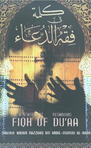 A Statement Regarding Fiqh of Du'aa Sh 'Abdur Razzaq Al Badr