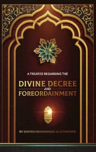Divine Decree & Foreordainment - Sh. Al-'Uthaymin