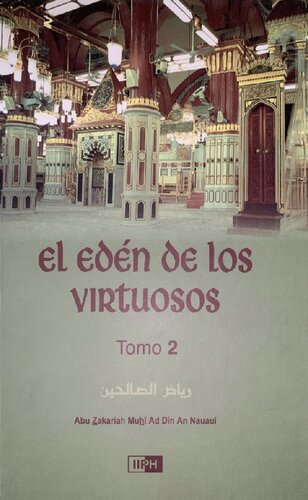 El Eden de Los Virtuosos Tomo 2 Abu Zakariah Muhi Ad Din An Nauaui