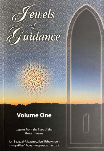 Jewels of Guidance Gems from the lives of the three Imaams Ibn Baaz