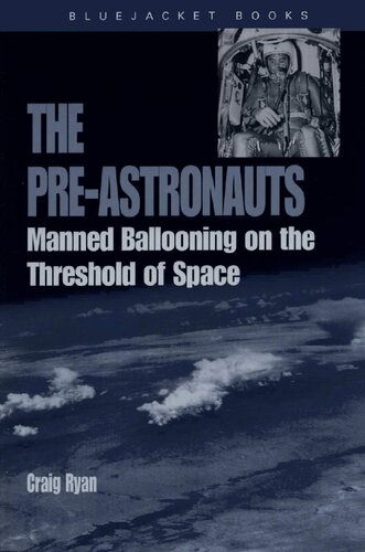 The Pre-Astronauts: Manned Ballooning on the Threshold of Space
