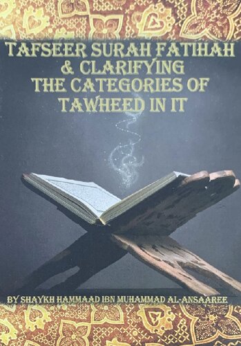 Tafseer Surah al Fatihah & Clarifying The Categories of Tawheed