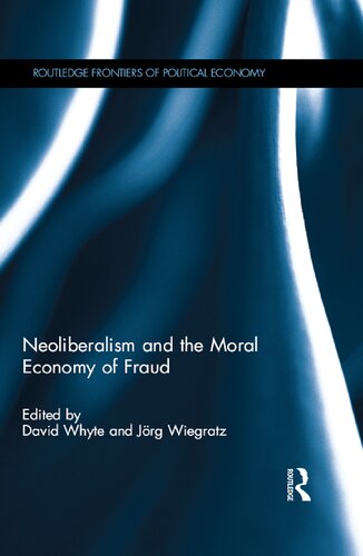 Neoliberalism And The Moral Economy Of Fraud