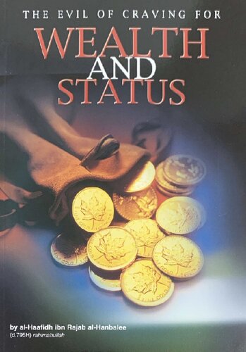 The Evil of Craving for Wealth & Status - Ibn Rajab