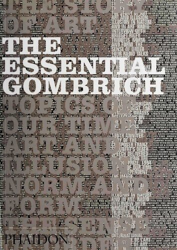 The essential Gombrich: selected writings on art and culture