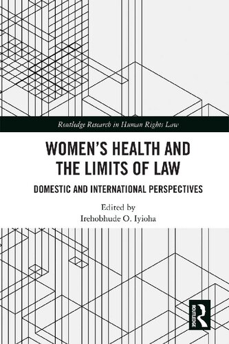 Women's Health and the Limits of Law: Domestic and International Perspectives