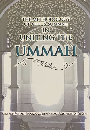 The Methodology of Ahlus Sunnah in Uniting the Ummah Sh 'Abdur Razzaq
