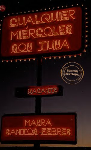 Cualquier miercoles soy tuya / Any Wednesday I'm Yours (Narrativa (Punto de Lectura)) (Spanish Edition)