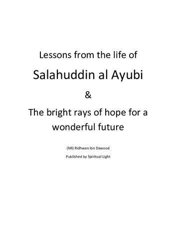 Lessons From The Life Of Salahuddin Ayubi The Bright Rays Of A