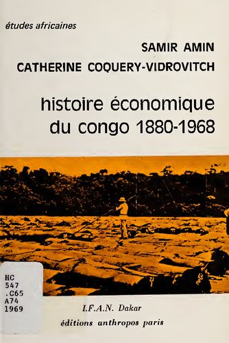 Histoire économique du Congo, 1880-1968, du Congo français à l'Union douanière et économique d'Afrique centrale