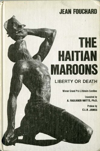 The Haitian Maroons: Liberty or Death