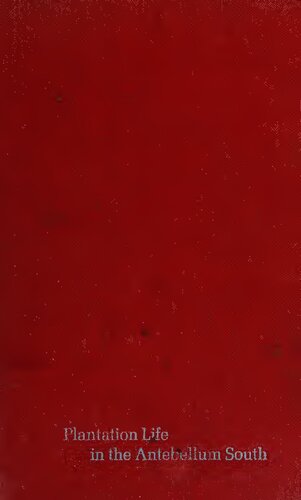 The Slave Community: Plantation Life in the Antebellum South