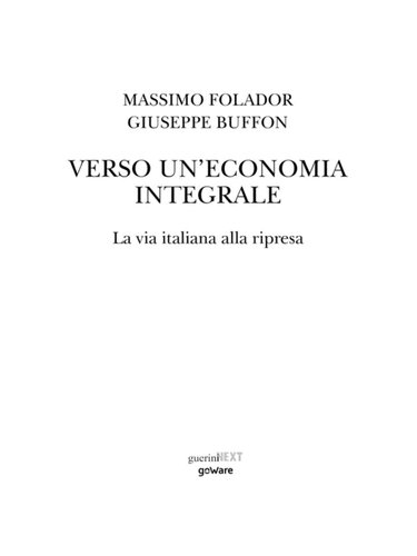 Verso un’economia integrale. La via italiana alla ripresa