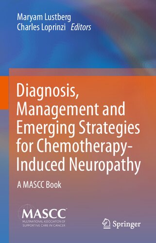 Diagnosis, Management and Emerging Strategies for Chemotherapy-Induced Neuropathy: A MASCC Book