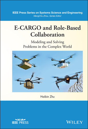 E-CARGO and Role-Based Collaboration: Modeling and Solving Problems in the Complex World