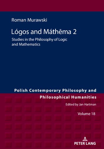 Logos and Mathema 2: Studies in the Philosophy of Logic and Mathematics