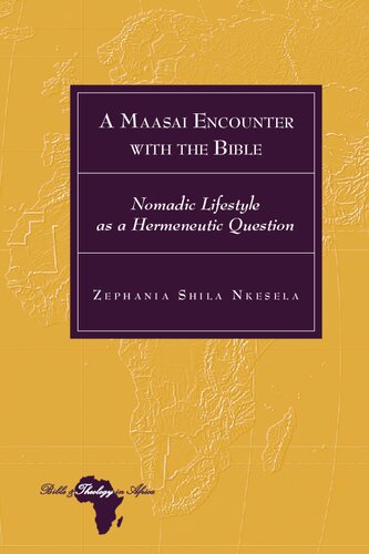 A Maasai Encounter with the Bible: Nomadic Lifestyle as a Hermeneutic Question