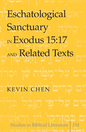 Eschatological Sanctuary in Exodus 15:17 and Related Texts