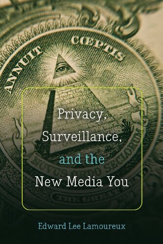 Privacy, Surveillance, and the New Media You