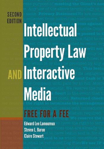 Intellectual Property Law and Interactive Media: Free for a Fee