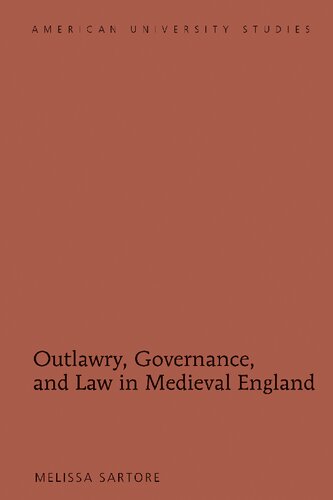 Outlawry, Governance, and Law in Medieval England
