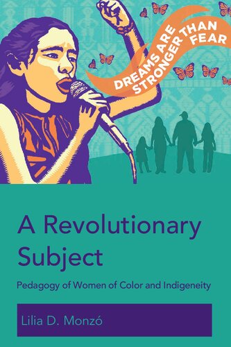 A Revolutionary Subject: Pedagogy of Women of Color and Indigeneity