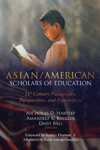 Asian/American Scholars of Education: 21st Century Pedagogies, Perspectives, and Experiences