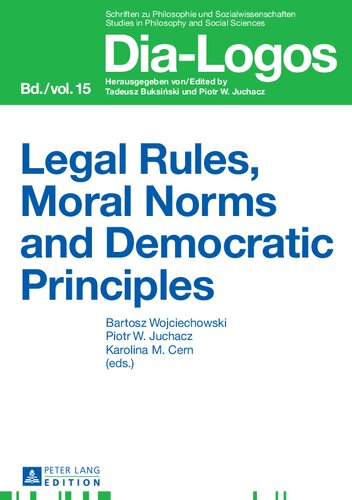 Legal Rules, Moral Norms and Democratic Principles