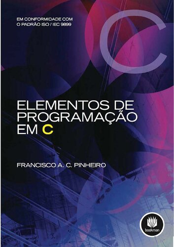 Elementos de programação em C [recurso eletrônico)