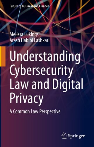 Understanding Cybersecurity Law and Digital Privacy: A Common Law Perspective
