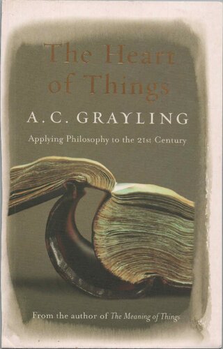 The Heart of Things: Applying Philosophy to the 21st Century
