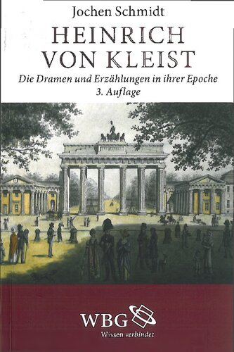 Heinrich von Kleist : Die Dramen und Erzählungen in ihrer Epoche