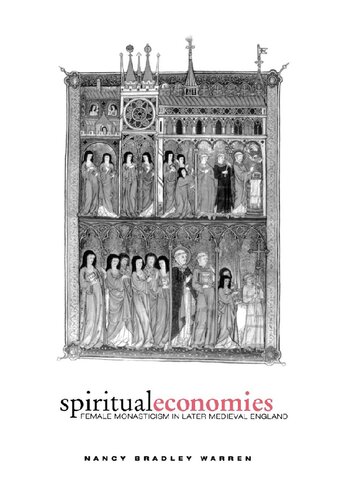 Spiritual Economies: Female Monasticism in Later Medieval England